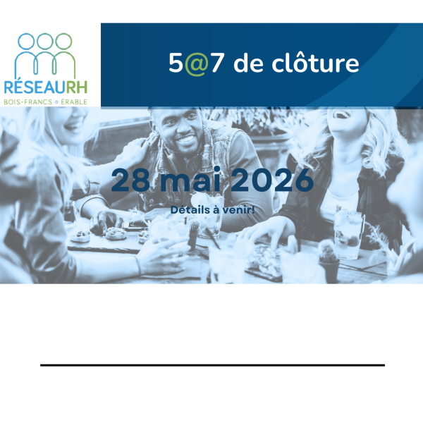5 à 7 de clôture Réseau RH Bois-Francs-Érable