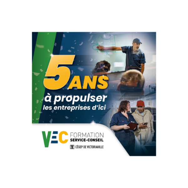 VEC : 5 ans à propulser les entreprises d'ici